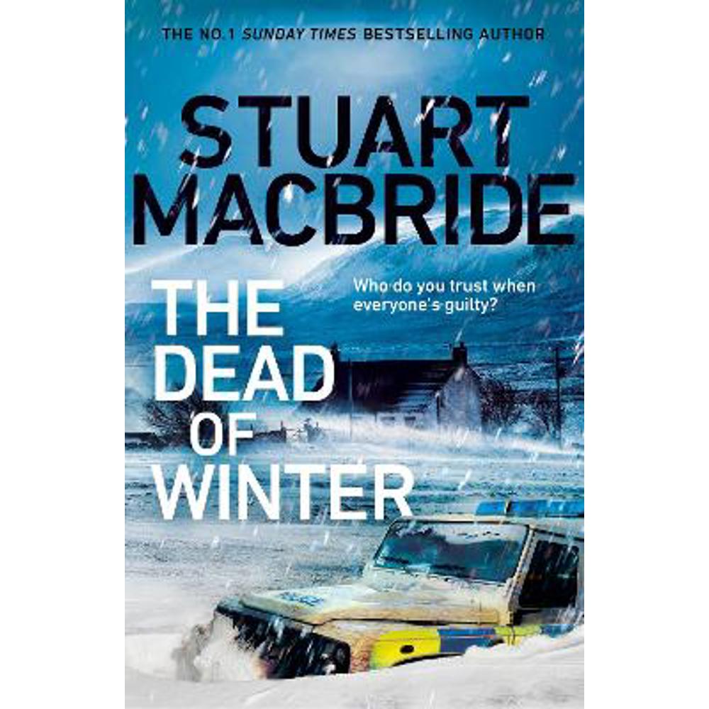 The Dead of Winter: The chilling new thriller from the No. 1 Sunday Times bestselling author of the Logan McRae series (Hardback) - Stuart MacBride